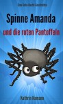 Die Spinne Amanda und die roten Pantoffeln (Gute-Nacht-Geschichte für Kinder ab 2 Jahren mit vielen bunten Bildern) (German Edition) - Kathrin Hamann, Dr. Hamann Verlag, Anton Webster