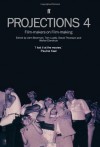 Projections 4: Film-Makers on Film-Making - John Boorman, David Thomson