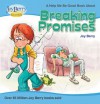 Help Me Be Good About Breaking Promises - Joy Berry