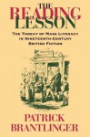 The Reading Lesson: The Threat of Mass Literacy in Nineteenth-Century British Fiction - Patrick Brantlinger