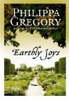Earthly Joys - Philippa Gregory
