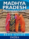 Madhya Pradesh & Chhattisgarh - Blue Guide Chapter (from Blue Guide India) - Sam Miller