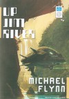 Up Jim River - Michael Flynn, Todd McLaren