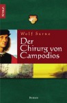 Der Chirurg von Campodios. - Wolf Serno