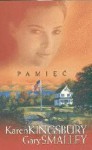 Pamięć - Karen Kingsbury, Gary Smalley