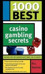 1000 Best Casino Gambling Secrets - Bill Burton