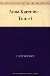 Anna Karénine - Tome I - Leo Tolstoy