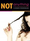 Not Anything (eBook) - Carmen Rodrigues