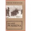 Kto zabił Puszkina - Wiktor Woroszylski