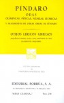 Odas. Olímpicas. Píticas. Nemeas. Ístmicas. Fragmentos de Otras Obras de Píndaro. Otros Líricos Griegos (Sepan Cuantos, #248) - Pindar, Archilochos, Tyrtaeus, Alcaeus