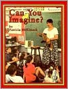 Can You Imagine? (Meet the Author) - Patricia C. McKissack, Myles C. Pinkney