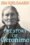 The story of Geronimo - Jim Kjelgaard