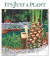 It's Just a Plant: A Children's Story of Marijuana - Ricardo Cortés