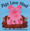 Pigs Love Mud - Richard Powell