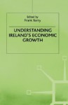 Understanding Ireland's Economic Growth - Frank Barry