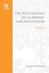 The Psychology of Learning and Motivation, Volume 20 - Gordon H. Bower