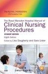 The Royal Marsden Hospital Manual of Clinical Nursing Procedures - Lisa Dougherty, Sara Lister