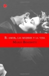 El amor, las mujeres y la vida - Mario Benedetti