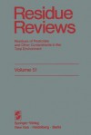 Residue Reviews: Residues of Pesticides and Other Contaminants in the Total Environment - Francis A. Gunther, Jane Davies Gunther