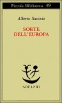 Sorte dell’Europa - Alberto Savinio