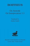 Boethius: On Aristotle On Interpretation 1-3 - Andrew Smith