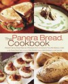 The Panera Bread Cookbook: Breadmaking Essentials and Recipes from America's Favorite Bakery-Cafe - Panera Bread