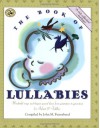 The Book of Lullabies: Wonderful Songs and Rhymes Passed Down from Generation to Generation for Infants & Toddlers - John M. Feierabend