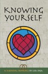 Knowing Yourself - A Medieval Romance - Lisa Shea