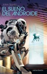 El Sueño del Androide - John Scalzi, Rafael Marín Trechera