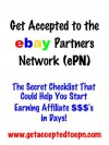 Get Accepted to the eBay Partner Network (ePN): The Secret Checklist That Could Earn You $$$$'s in Days! (Make Money Online) - Max Holland