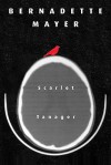 Scarlet Tanager - Bernadette Mayer