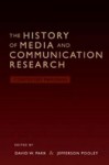 The History of Media and Communication Research: Contested Memories - David W. Park, Jeff Pooley