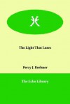 The Light That Lures - Percy James Brebner