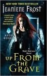 Up From the Grave: A Night Huntress Novel - Jeaniene Frost