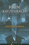 Juegos de Ingenio - John Katzenbach