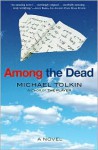 Among the Dead: A Novel - Michael Tolkin