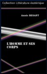 L'HOMME ET SES CORPS (French Edition) - Annie Besant