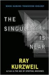 The Singularity is Near: When Humans Transcend Biology - Ray Kurzweil