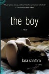 The Boy: A Novel - Lara Santoro