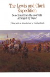 The Lewis and Clark Expedition: Selections from the Journals, Arranged by Topic - Gunther Barth, William Clark