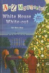 White House White-Out - Ron Roy, John Gurney