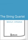 The String Quartet - Virginia Woolf