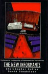 The New Informants: The Betrayal of Confidentiality in Psychoanalysis and Psychotherapy - Christopher Bollas, David Sundelson