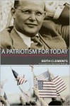 A Patriotism for Today: Love of Country in Dialogue with the Witness of Dietrich Bonhoeffer - Keith Clements, Eberhard Bethge