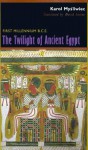 The Twilight of Ancient Egypt: First Millennium B.C.E. - Karol Mysliwiec, David Lorton