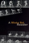 A Mieke Bal Reader - Mieke Bal