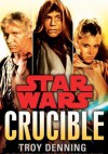 Star Wars Crucible - Troy Denning