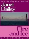 Fire and Ice (California, Americana, #5) - Janet Dailey