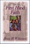 First Hand Faith: Recapture a Passionate Love for the Savior - Bruce Wilkinson