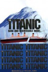 The Titanic Book and Submersible Model [With Snap Together Model] - Susan Hughes, Steve Santini